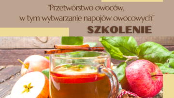 Przetwórstwo owoców, w tym wytwarzanie napojów owocowych – szkolenie