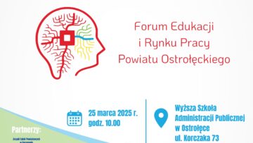  Forum Edukacji i Rynku Pracy Powiatu Ostrołęckiego
