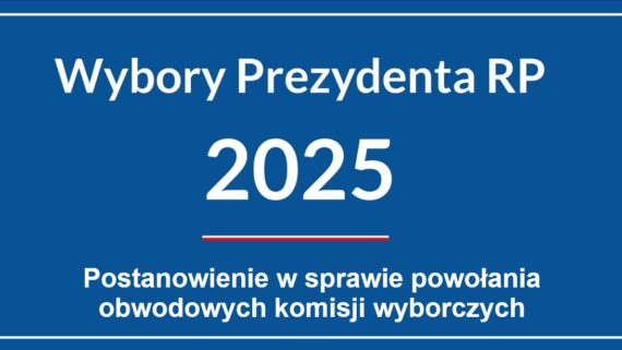 POSTANOWIENIE NR 47/2025 Komisarza Wyborczego w Ostrołęce I z dnia 28 kwietnia 2025 r. w sprawie powołania obwodowych komisji wyborczych w wyborach Prezydenta Rzeczypospolitej Polskiej zarządzonych na dzień 18 maja 2025 r.