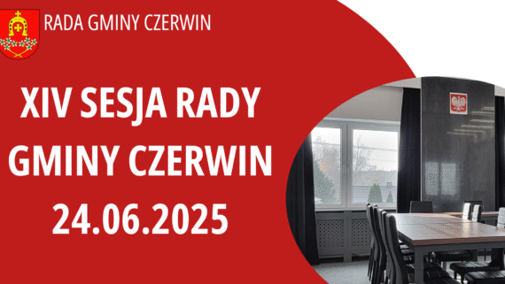 Zawiadomienie o zwołaniu XIV Sesji Rady Gminy Czerwin w dniu 24.06.2025 r.
