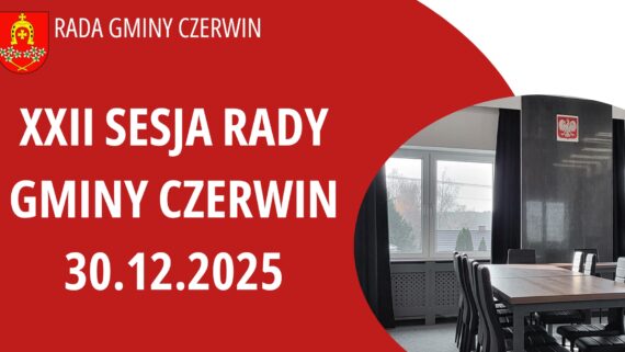 Zawiadomienie o zwołaniu XXII sesji Rady Gminy Czerwin w dniu 30.12.2025 r.