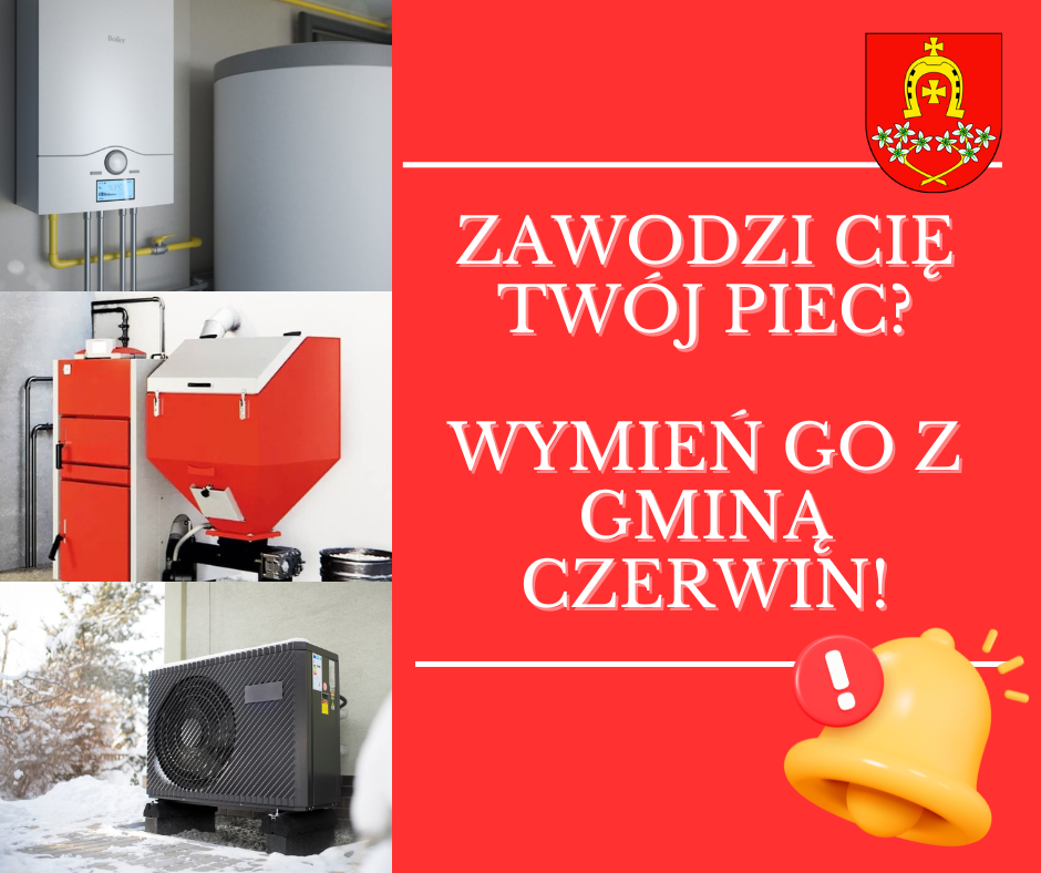 Zawodzi Cię twój piec? Wymień go z Gminą Czerwin!